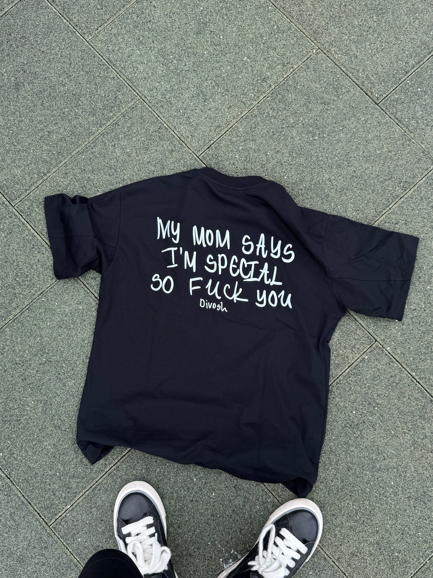 Тениска "My Mom Says I’m Special So Fu*k You"